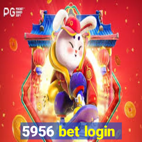 5956 bet login